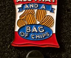 All that and a bag of chips , pin back badge.