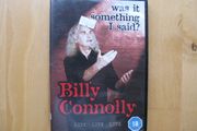 Billy Connolly - Was it Something I said?
