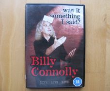 Billy Connolly - Was it Something I said?