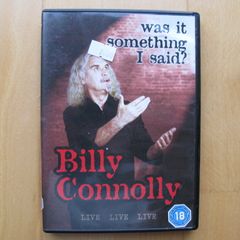 Billy Connolly - Was it Something I said?