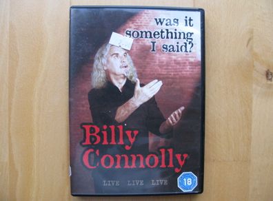 Billy Connolly - Was it Something I said?