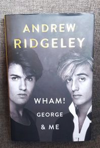Wham! George & Me/ Andrew Ridgeley/2019