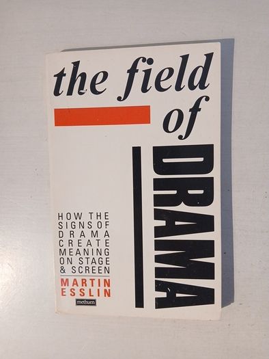 The Field of Drama by Martin Esslin