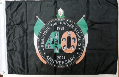 Remember The Hunger Strikers 40th Anniversary Irish Republican flag.