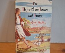 The Boy with the Liaves & Fishes by Enid Blyton