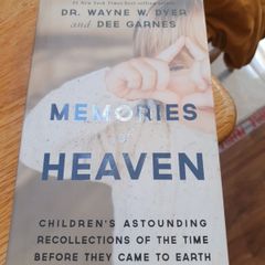 Memories Of Heaven Children's Astounding Recollection Of The Time Before They Came To Earth