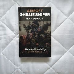 Kicking Mustang book - Airsoft Ghillie Sniper Handbook