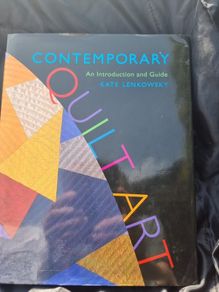 Contemporary Quilt Art: An Introduction and Guide .Hardcover