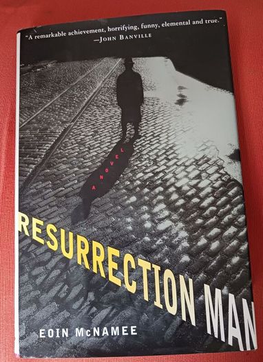 Eoin McNamee/ Resurrection Man/ 1995/ 1st American edition