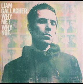 Liam Gallagher Why me, why not? lp