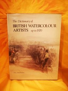 The dictionary of British watercolour artists up to 1920  by Huon Mallalieu
