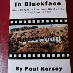 Hollywood in Blackface/ Black Images in Film from Night of the Living Dead to Thor / Paul Kersey / 2011