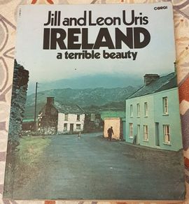 Ireland: A Terrible Beauty by Jill and Leon Uris