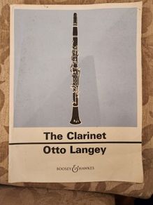 The Clarinet. Otto Langey. Published By Boosey & Hawkes. Large Volume Paperback In Very Good Condition.