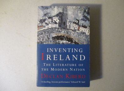 Inventing Ireland, The Literature Of The Modern Nation