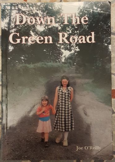 Down The Green Road by Joe O'Reilly