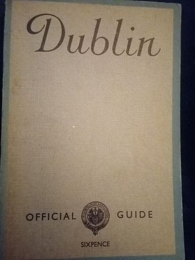 Irish Tourist Association Guide to DUBLIN