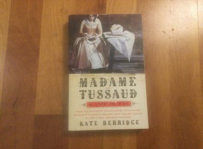 Madame Tussaud by Kate Berridge