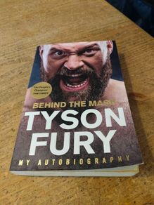 Tyson Fury behind the Mask my Autobiography.