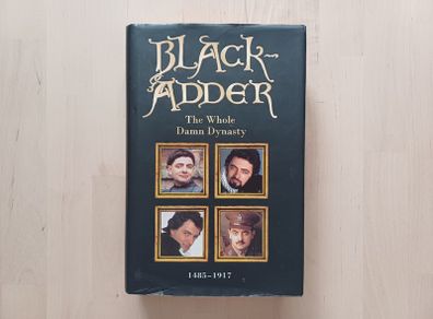 Blackadder The Whole Damn Dynasty 1485 to 1917 (BBC Comedy Hardback 1998)