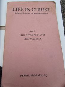 Life in Christ: Religious Doctrine for Irish Sec Schools 1961