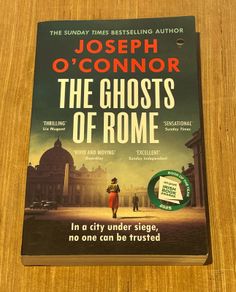 Joseph O'Connor - The Ghosts Of Rome