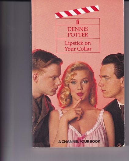 Dennis Potter Lipstick On Your Collar 2nd Print 1993 Softback Channel Four Books Uk