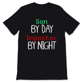 Son By Day Imposter By Night Available as Unisex for adults and kids T-Shirt
