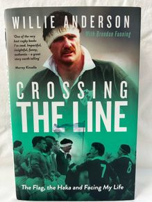 SIGNED Crossing The Line by Willie Anderson Ulster & Ireland Rugby Legend