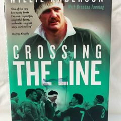 SIGNED Crossing The Line by Willie Anderson Ulster & Ireland Rugby Legend