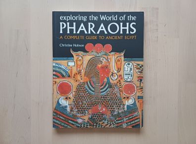 Exploring the World of the Pharaohs (Illustrated History Paperback 1997)