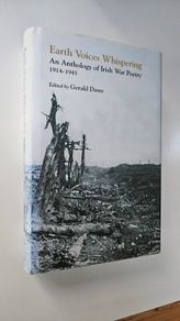 Earth Voices Whispering Irish War Poetry 1914 to 1945 - Irish Military History Book