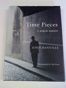 Time Pieces A Dublin Memoir by John Banville Ireland Irish Signed by writer