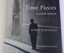 Time Pieces A Dublin Memoir by John Banville Ireland Irish Signed by writer