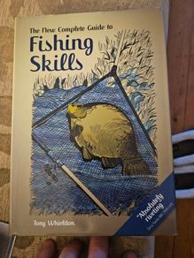 The New Complete Guide To Fishing Skills. By Tony Whieldon. Hardback With Dustjacket In Very Good Condition.  See Photos For Same