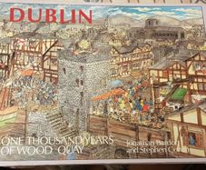 Dublin: One Thousand Years Of Wood Quay by Jonathan Bardon and Stephen Conlin