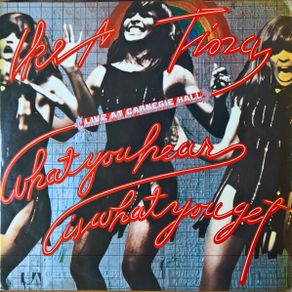 Ike & Tina Turner What You Hear Is What You Get (Live At Carnegie Hall XLPS
