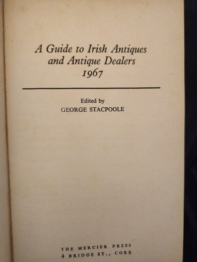 A Guide To  Irish  Antiques  And Antiquedealees 1967. Edited By  George Stacpoole. Paperback In Good Condition.
