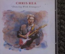 Chris Rea - Dancing With Strangers CD