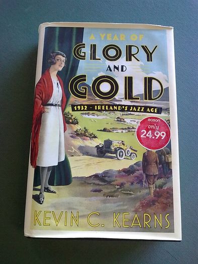 A year of Glory and Gold 1932 Ireland's Jazz Age Ireland Irish history