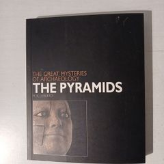 The Great Mysteries of Archaeology - The Pyramids by M.R. Luberto