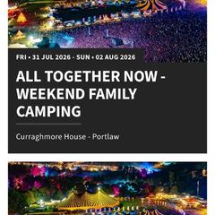All Together Now tickets x 4 , plus camper van ticket x1