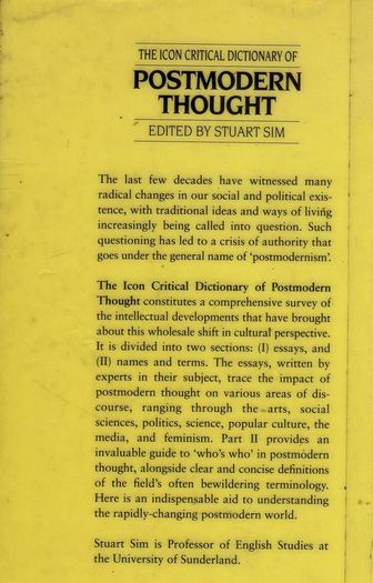 The Icon Critical Dictionary Of Postmodern Thought - Edited By Stuart Sim