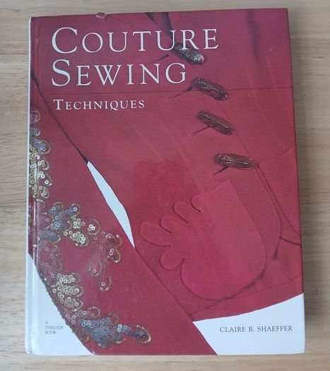 Couture Sewing Techniques Claire Shaeffer Hardback