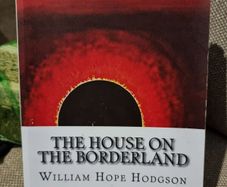 The House on the Borderland - William Hope Hodgson