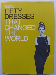 Fifty Dresses That Changed The World
