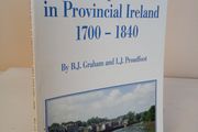 Urban Improvement in Provincial Ireland 1700-1840 by B.J. Graham and L.J. Proudfoot (HQ708)