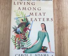 Living Among Meat Eaters -Carol J. Adams