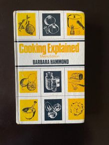 Cooking Explained- metric edition- hardback