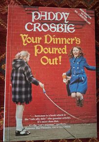 Paddy Crosbie / Your  Dinner's Poured Out! / 1984